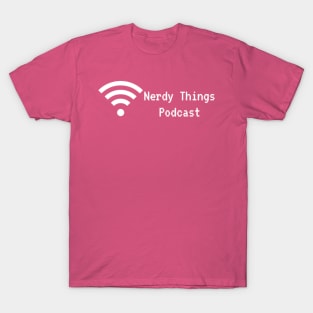 PODCAST BROADCAST NErdY ThingS POdcAst! T-Shirt